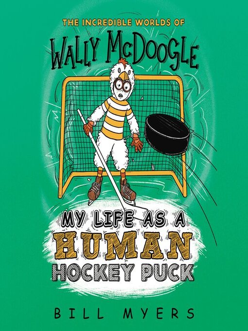 Title details for My Life as a Human Hockey Puck by Bill Myers - Available